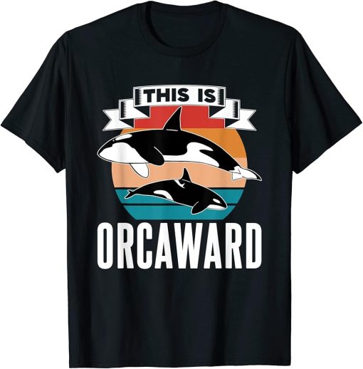 This Is Orcaward Humor Orca Orcas Awkward T-Shirt